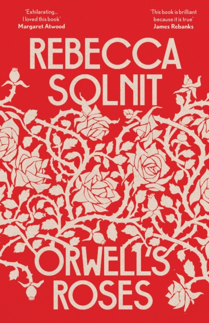 Book Cover for Orwell's Roses by Rebecca Solnit