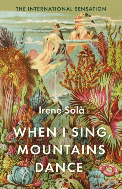 Book Cover for When I Sing, Mountains Dance by Sola, Irene