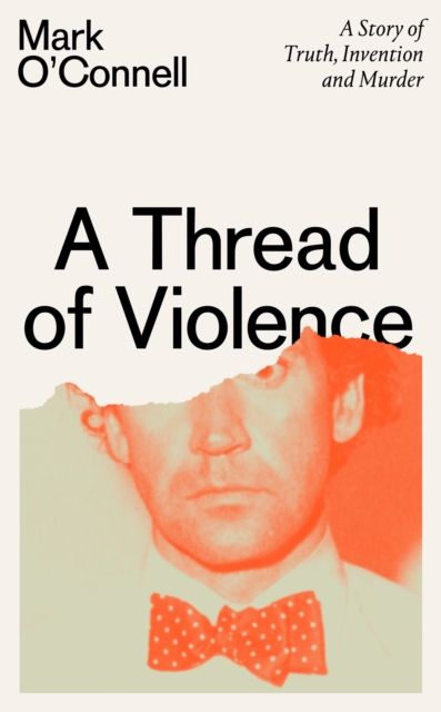 Book Cover for Thread of Violence by Mark O'Connell