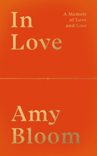 Book Cover for In Love: A Memoir of Love and Loss by Bloom, Amy