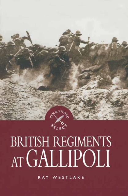 Book Cover for British Regiments at Gallipoli by Ray Westlake