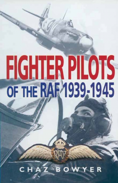 Book Cover for Fighter Pilots of the RAF, 1939-1945 by Chaz Bowyer