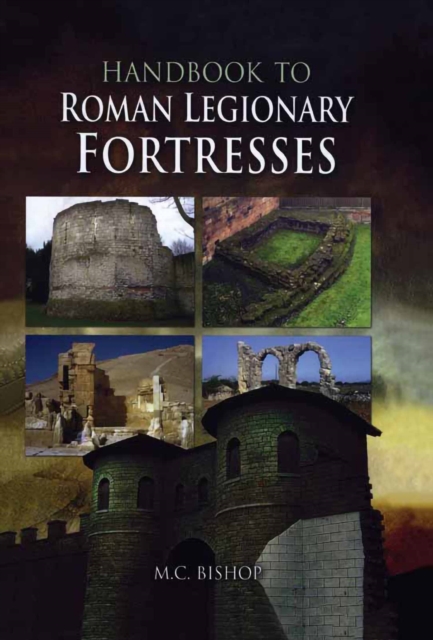 Book Cover for Handbook to Roman Legionary Fortresses by M.C. Bishop