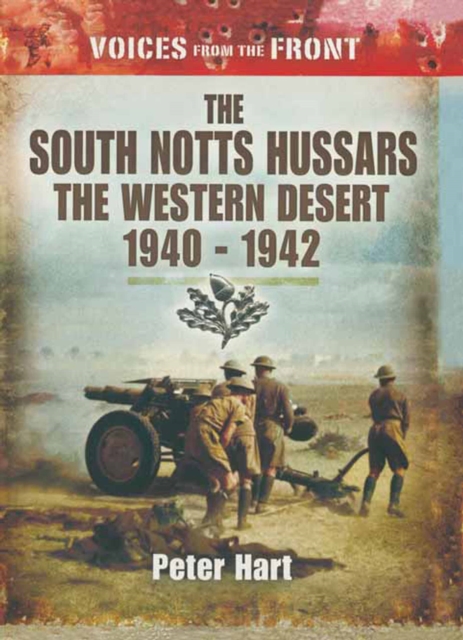 Book Cover for South Notts Hussars The Western Desert, 1940-1942 by Peter Hart