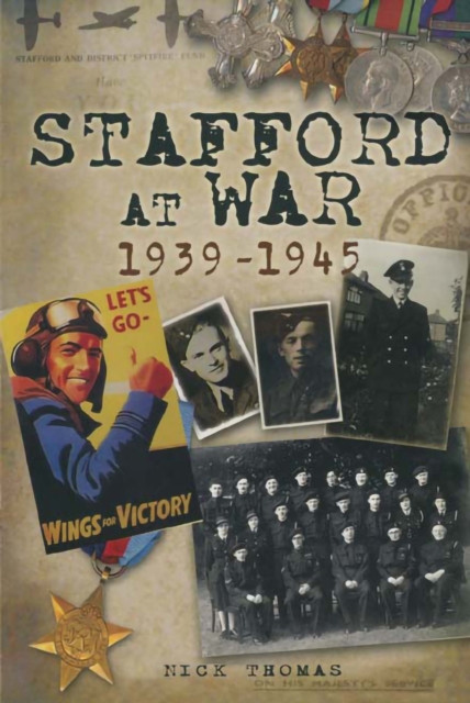 Book Cover for Stafford at War, 1939-1945 by Nick Thomas