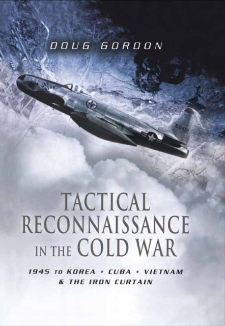 Book Cover for Tactical Reconnaissance in the Cold War by Gordon, Doug