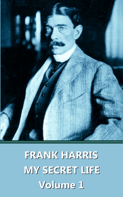 Book Cover for My Lives And Loves - Volume 1 by Frank Harris