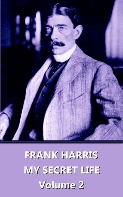 Book Cover for My Lives and Loves - Volume 2 by Frank Harris