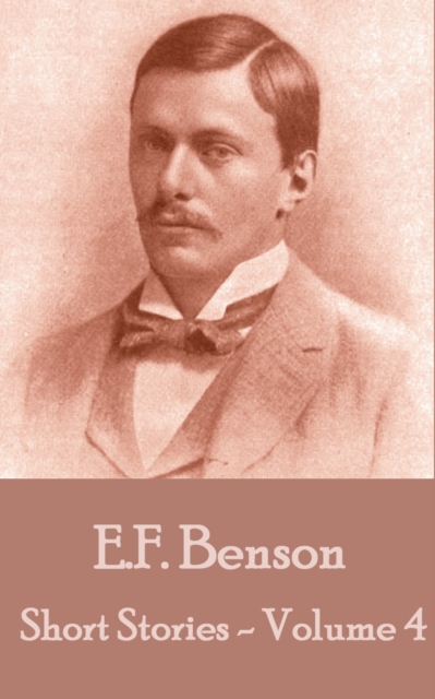 Book Cover for Short Stories Of E. F. Benson - Volume 4 by E.F. Benson