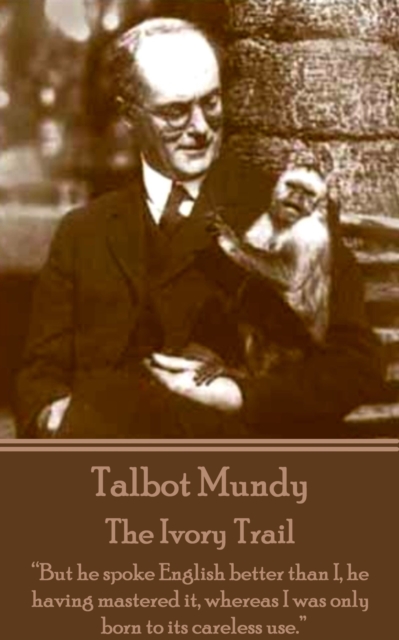 Book Cover for Ivory Trail by Talbot Mundy