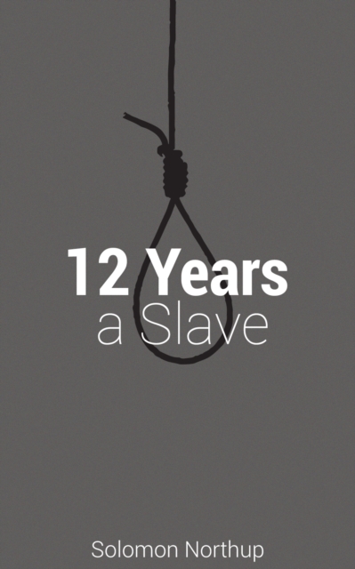 Book Cover for 12 Years A Slave by Solomon  Northup