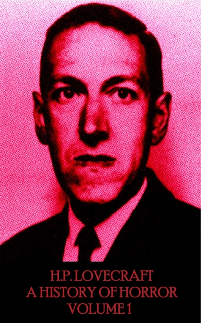 Book Cover for HP Lovecraft - A History in Horror - Volume 1 by H.P. Lovecraft