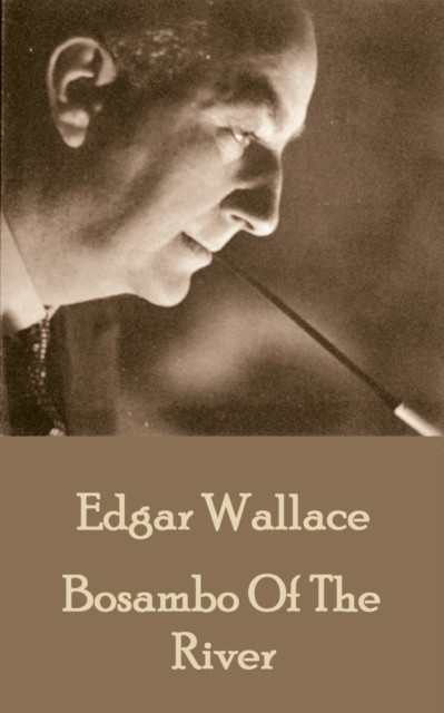 Book Cover for Bosambo Of The River by Edgar  Wallace