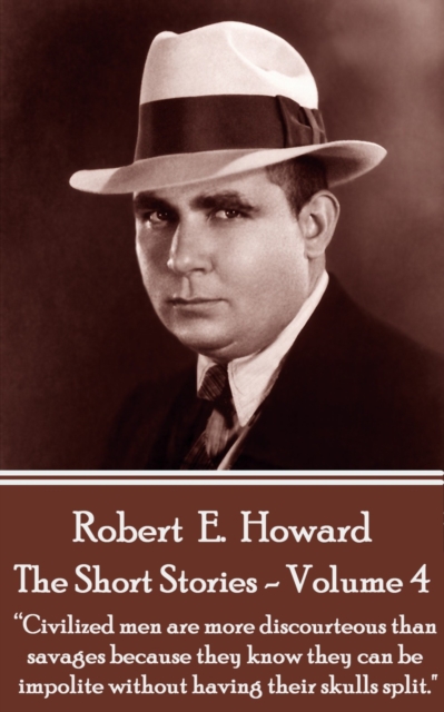 Book Cover for Short Stories Of Robert E. Howard - Volume 4 by Robert E. Howard