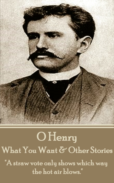 Book Cover for What You Want & Other Stories by O  Henry