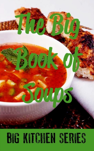 Book Cover for Big Book of Soups by Various