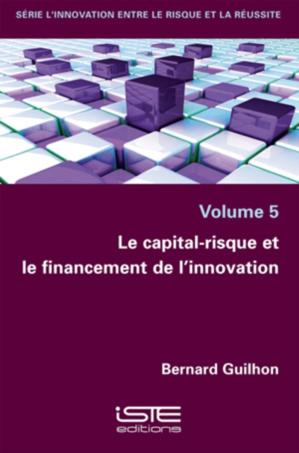 Book Cover for Le capital-risque et le financement de l'innovation by Bernard Guilhon