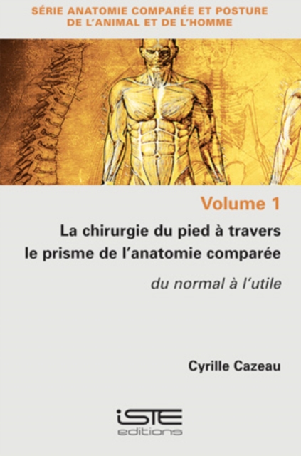 Book Cover for La chirurgie du pied a travers le prisme de l'anatomie comparee by Cyrille Cazeau