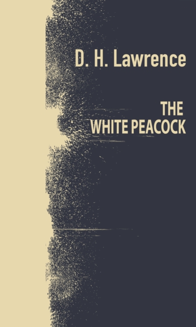 Book Cover for White Peacock by D. H. Lawrence