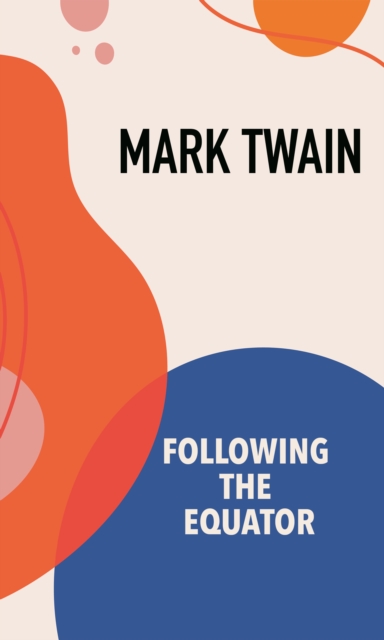 Book Cover for Following the Equator by Mark Twain