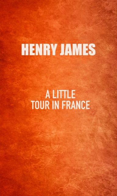 Book Cover for Little Tour in France by Henry James