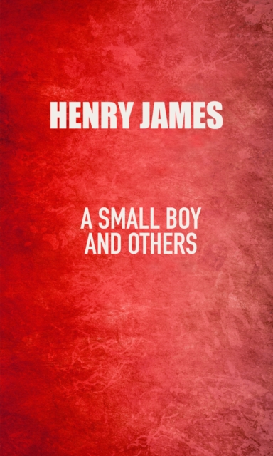 Book Cover for Small Boy and Others by Henry James