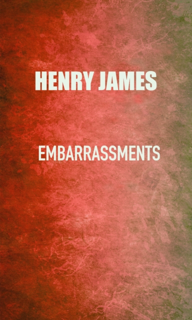 Book Cover for Embarrassments by Henry James