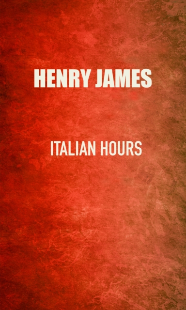 Book Cover for Italian Hours by Henry James