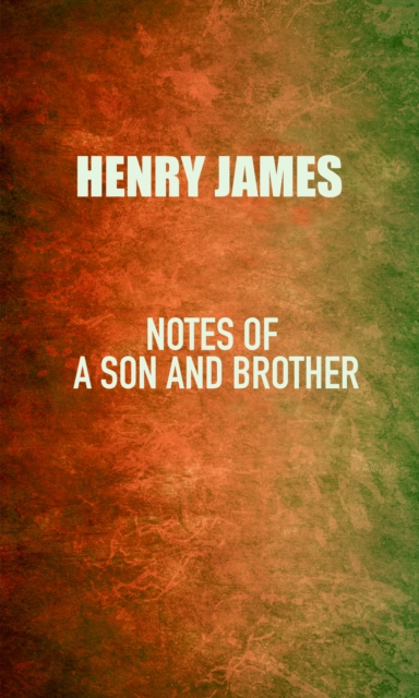 Book Cover for Notes of a Son and Brother by Henry James