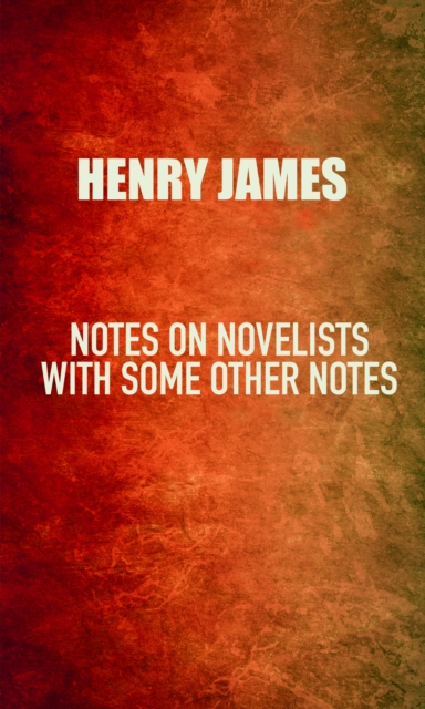 Book Cover for Notes on Novelists by Henry James