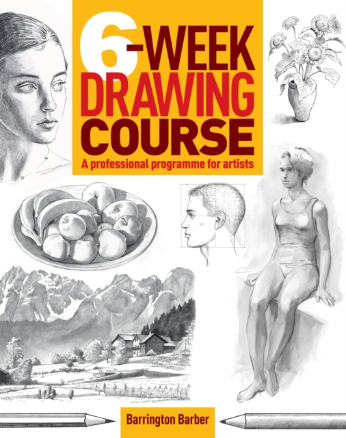 Book Cover for 6-Week Drawing Course by Barrington Barber
