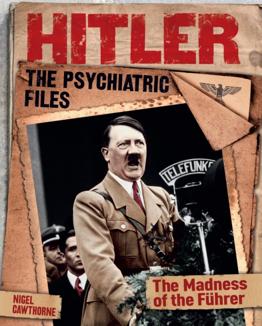 Book Cover for Hitler: The Psychiatric Files by Nigel Cawthorne