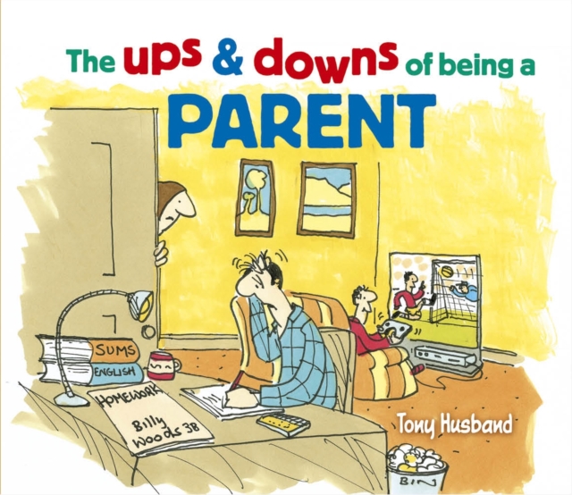 Book Cover for Ups and Downs of Being a Parent by Tony Husband