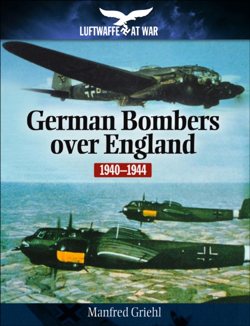 Book Cover for German Bombers Over England, 1940-1944 by Manfred Griehl