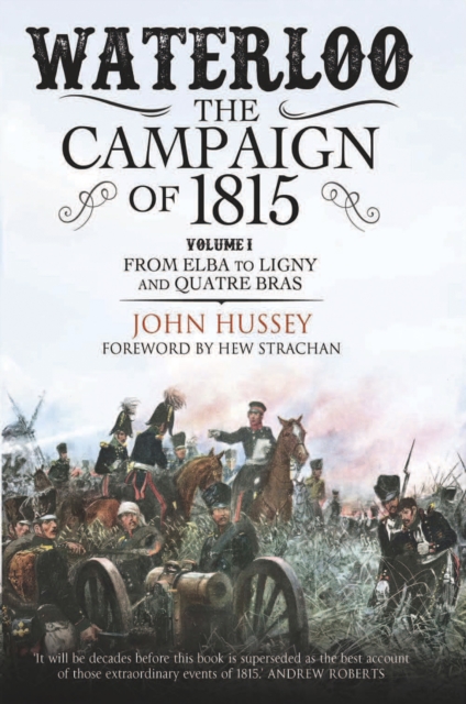 Book Cover for Waterloo: The Campaign of 1815, Volume 1 by John Hussey