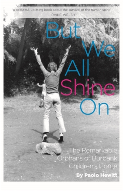 Book Cover for But We All Shine On by Paolo Hewitt