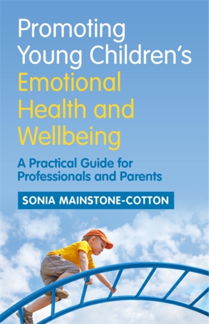 Book Cover for Promoting Young Children's Emotional Health and Wellbeing by Sonia Mainstone-Cotton