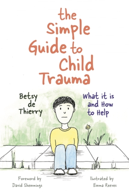 Book Cover for Simple Guide to Child Trauma by Betsy de Thierry