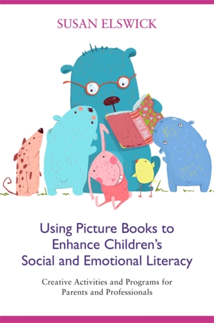 Book Cover for Using Picture Books to Enhance Children's Social and Emotional Literacy by Elswick, Susan