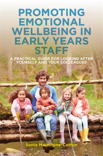 Book Cover for Promoting Emotional Wellbeing in Early Years Staff by Sonia Mainstone-Cotton