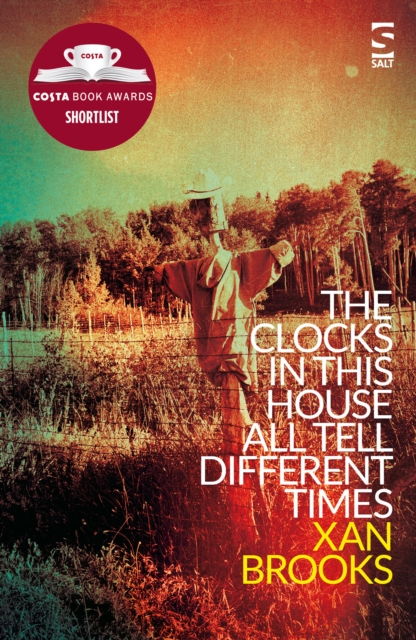 Book Cover for Clocks in This House All Tell Different Times by Xan Brooks