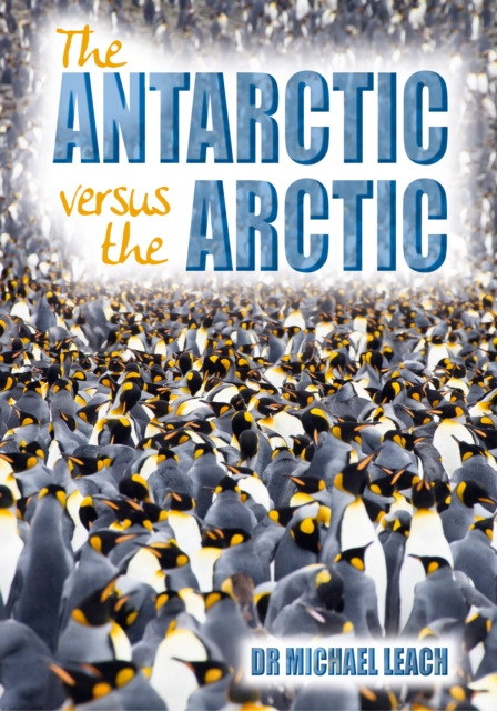 Book Cover for Antarctic versus the Arctic by Leach, Michael