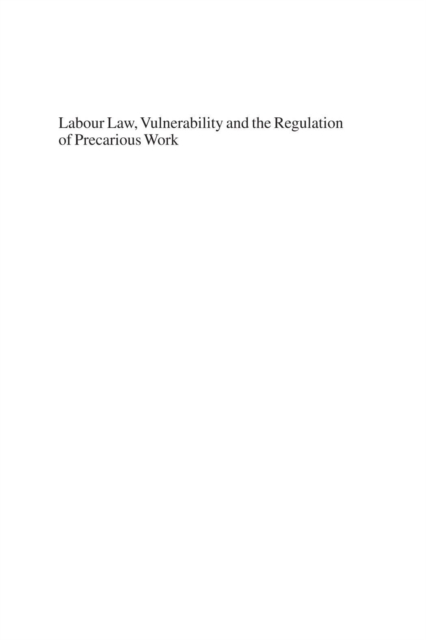 Book Cover for Labour Law, Vulnerability and the Regulation of Precarious Work by Rodgers, Lisa