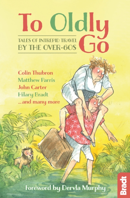 Book Cover for To Oldly Go by Hilary Bradt