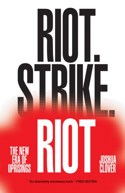 Book Cover for Riot. Strike. Riot by Joshua Clover