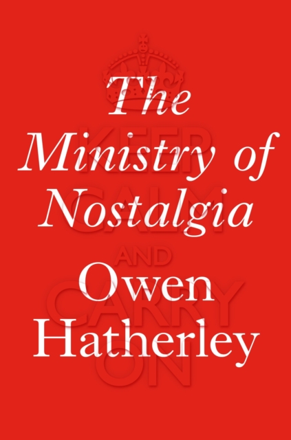 Book Cover for Ministry of Nostalgia by Hatherley, Owen