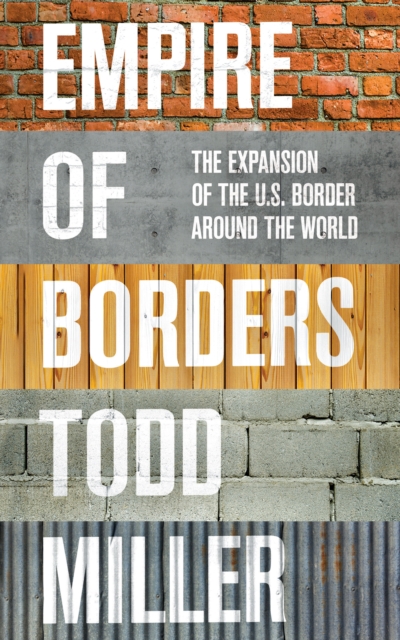 Book Cover for Empire of Borders by Todd Miller