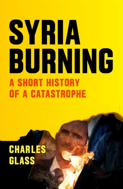 Book Cover for Syria Burning by Charles Glass