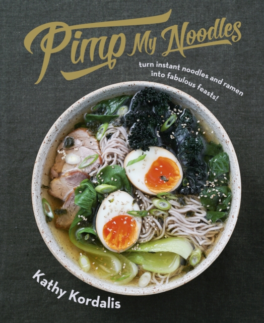 Book Cover for Pimp My Noodles by Kathy Kordalis