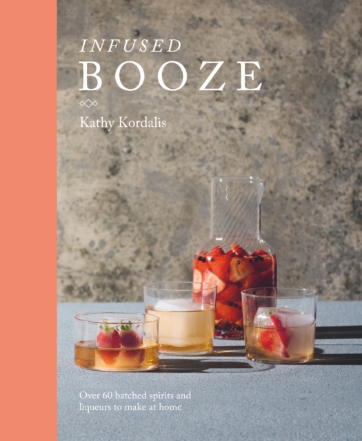 Book Cover for Infused Booze by Kathy Kordalis